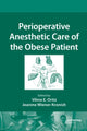 Book cover of: Perioperative Anesthetic Care of the Obese Patient. By: Jeanine P. Wiener-Kronish