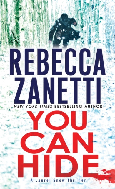 Book cover of: You Can Hide. By: Rebecca Zanetti