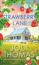 Book cover of: Strawberry Lane. By: Jodi Thomas
