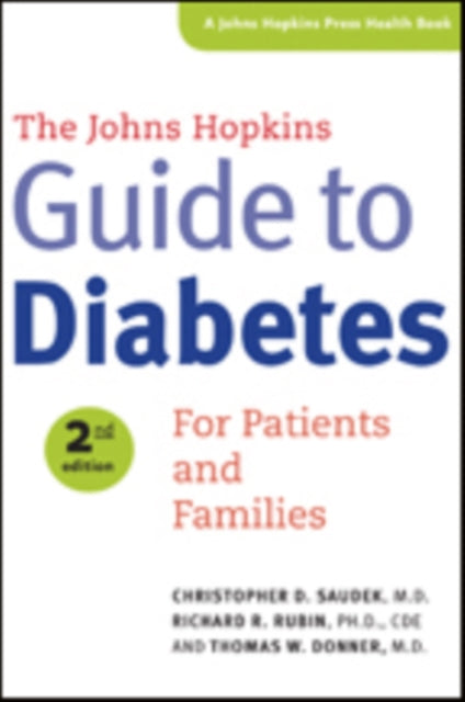 Book cover of: Johns Hopkins Guide to Diabetes. By: Christopher D. Saudek