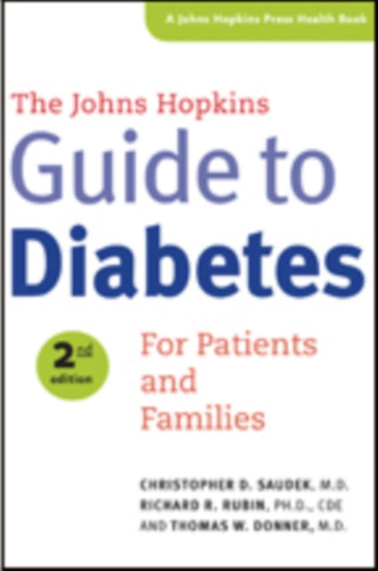 Book cover of: Johns Hopkins Guide to Diabetes. By: Christopher D. Saudek