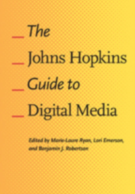 Book cover of: Johns Hopkins Guide to Digital Media. By: Marie-Laure Ryan
