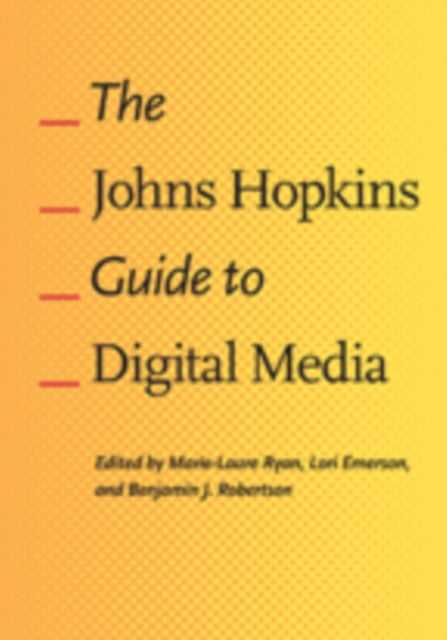 Book cover of: Johns Hopkins Guide to Digital Media. By: Marie-Laure Ryan