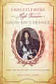 Book cover of: Embezzlement and High Treason in Louis XIV's France. By: Vincent J. Pitts