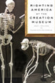 Book cover of: Righting America at the Creation Museum. By: Susan L. Trollinger