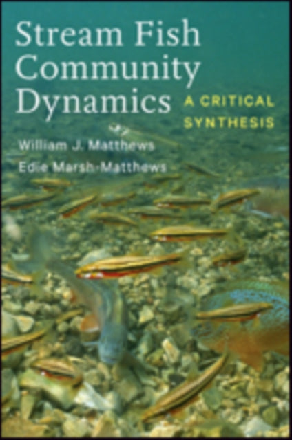 Book cover of: Stream Fish Community Dynamics. By: William J. Matthews