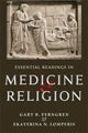 Book cover of: Essential Readings in Medicine and Religion. By: Gary B. Ferngren