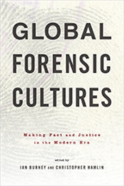 Book cover of: Global Forensic Cultures. By: Ian Burney
