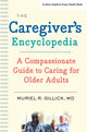 Book cover of: Caregiver's Encyclopedia. By: Muriel R. Gillick