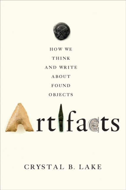 Book cover of: Artifacts. By: Crystal B. Lake