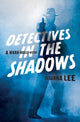 Book cover of: Detectives in the Shadows. By: Susanna Lee