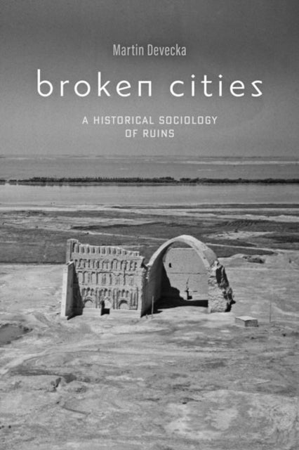 Book cover of: Broken Cities. By: Martin Devecka