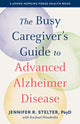Book cover of: Busy Caregiver's Guide to Advanced Alzheimer Disease. By: Jennifer R. Stelter