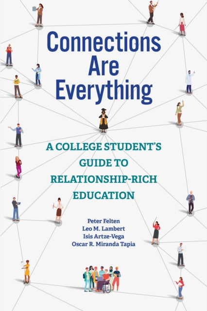 Book cover of: Connections Are Everything. By: Peter Felten