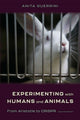 Book cover of: Experimenting with Humans and Animals. By: Anita Guerrini