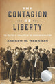 Book cover of: Contagion of Liberty. By: Andrew M. Wehrman