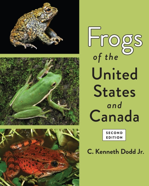 Book cover of: Frogs of the United States and Canada. By: C. Kenneth Dodd