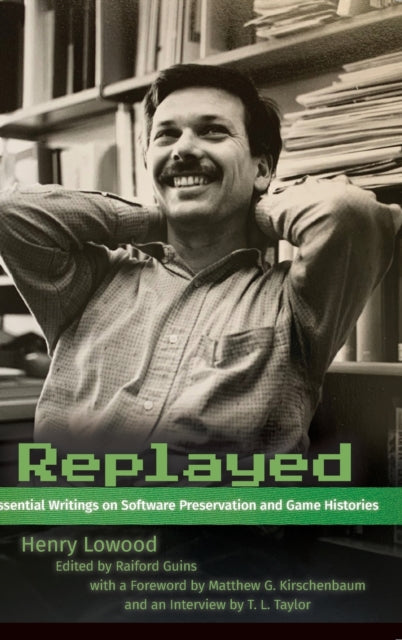 Book cover of: Replayed. By: Henry Lowood