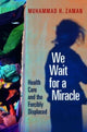 Book cover of: We Wait for a Miracle. By: Muhammad H. Zaman