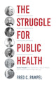 Book cover of: Struggle for Public Health. By: Fred C. Pampel