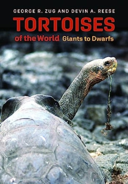 Book cover of: Tortoises of the World. By: George R. Zug