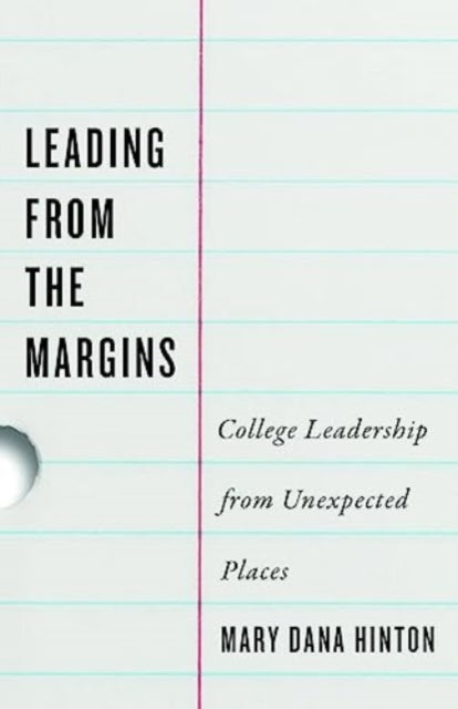 Book cover of: Leading from the Margins. By: Mary Dana Hinton