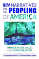 Book cover of: New Narratives on the Peopling of America. By: T. Alexander Aleinikoff