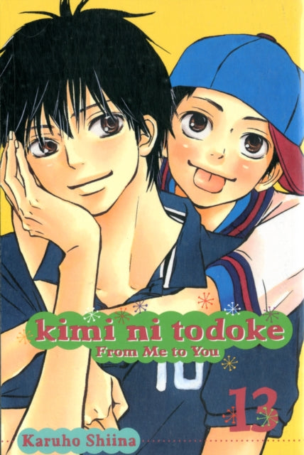 Book cover of: Kimi ni Todoke: From Me to You, Vol. 13. By: Karuho Shiina