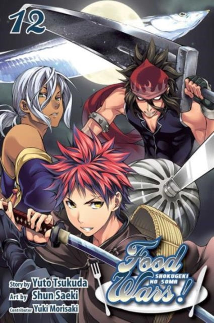 Book cover of: Food Wars!: Shokugeki no Soma, Vol. 12. By: Yūto Tsukuda