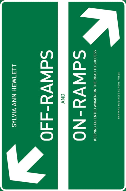 Book cover of: Off-Ramps and On-Ramps. By: Sylvia Ann Hewlett