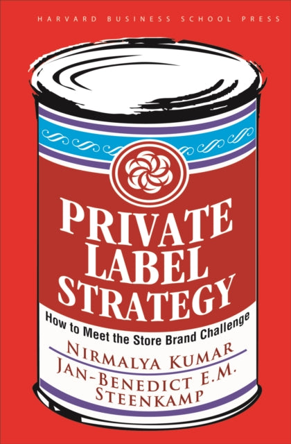 Book cover of: Private Label Strategy. By: Nirmalya Kumar