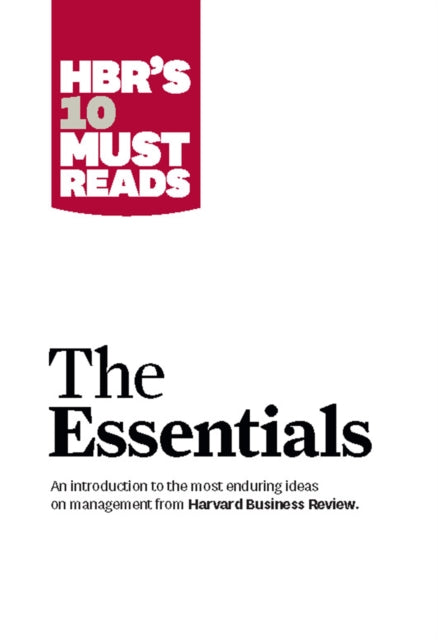 Book cover of: HBR'S 10 Must Reads: The Essentials