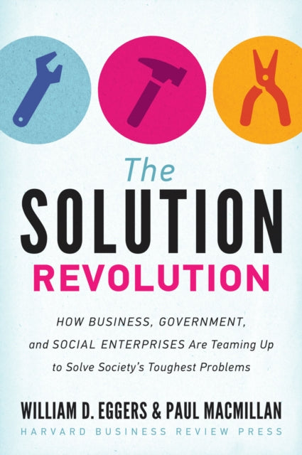Book cover of: Solution Revolution. By: William D. Eggers