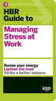 Book cover of: HBR Guide to Managing Stress at Work (HBR Guide Series)