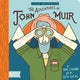 Book cover of: Adventures of John Muir, The: Little Naturalists. By: Kate Coombs