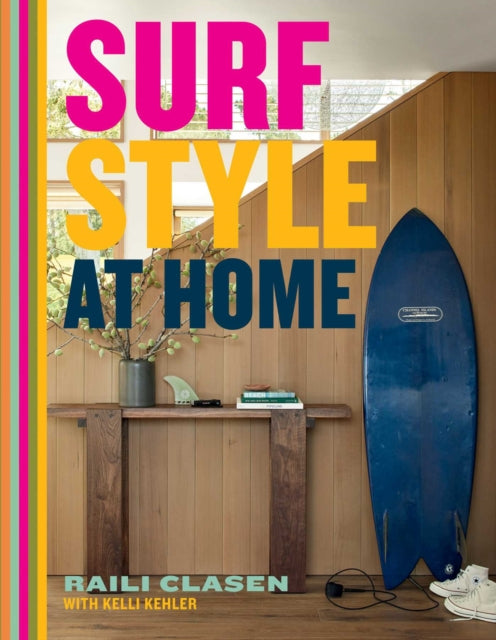 Book cover of: Surf Style at Home. By: Raili Clasen