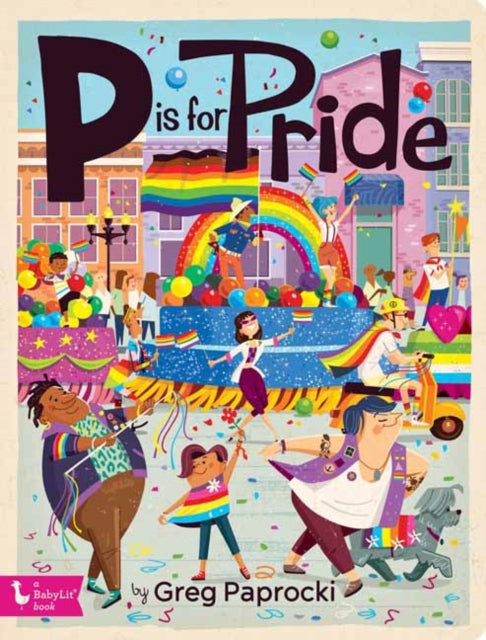Book cover of: P is for Pride. By: Greg Paprocki