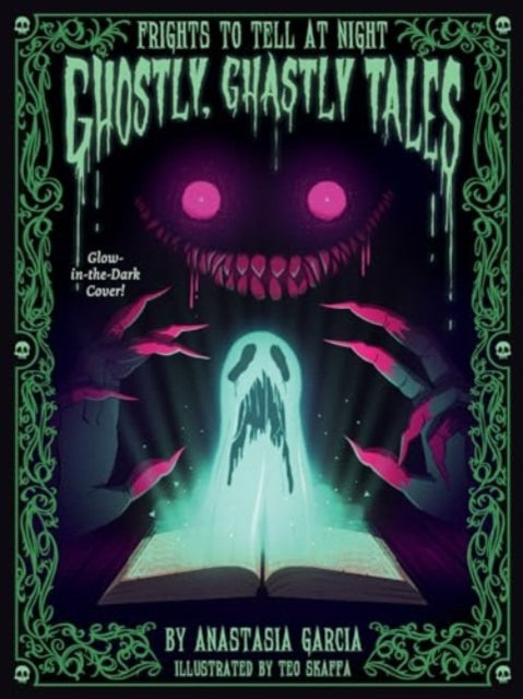 Book cover of: Ghostly, Ghastly Tales. By: Anastasia Garcia