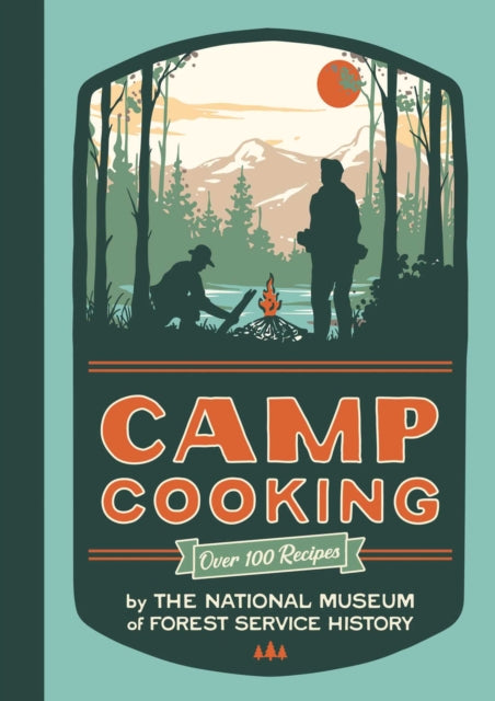 Book cover of: Camp Cooking. By: National Museum Of Forest Service History