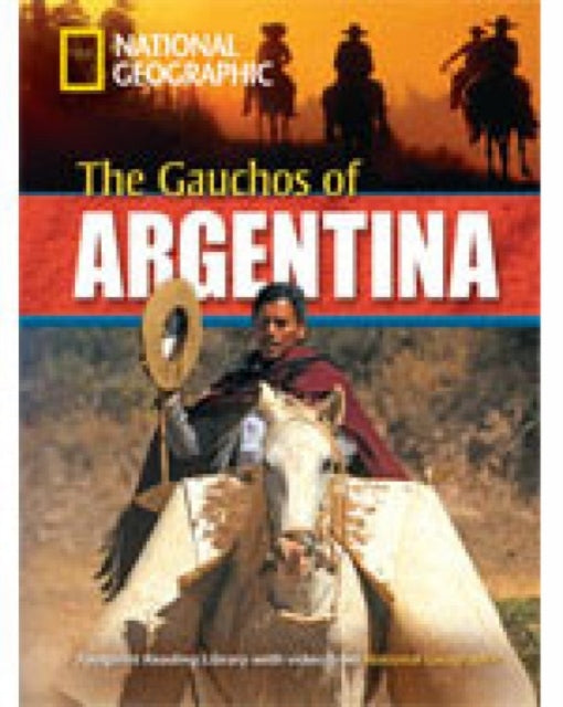 Book cover of: Gauchos of Argentina. By: National Geographic Staff