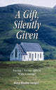 Book cover of: Gift, Silently Given. By: Annie Malone Zangari