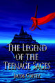 Book cover of: Legend of the Teenage Sages. By: Jacob Cortez