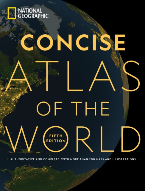 Book cover of: National Geographic Concise Atlas of the World, 5th Edition. By: National  Geographic