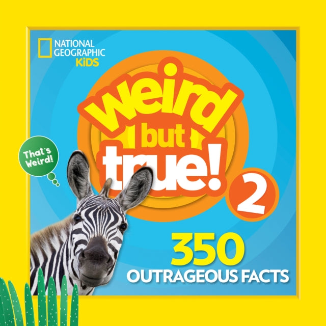 Book cover of: Weird But True! 2. By: National Geographic Society (U.S.)