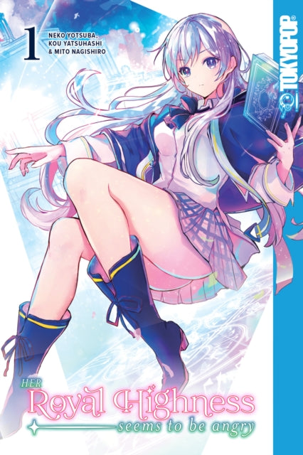 Book cover of: Her Royal Highness Seems to Be Angry, Volume 1. By: Kou Yatsuhashi