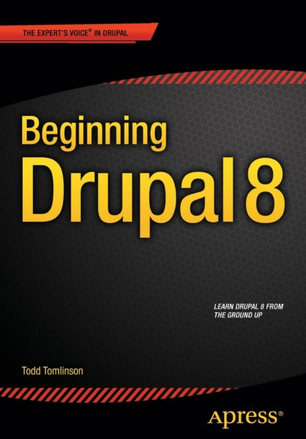 Book cover of: Beginning Drupal 8. By: Todd Tomlinson