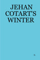 Book cover of: Jehan Cotart's Winter. By: D.
