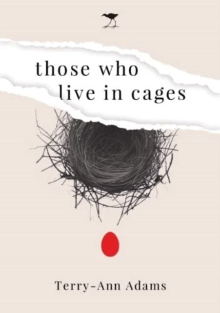 Book cover of: Those Who Live in Cages. By: Terry-Ann Adams