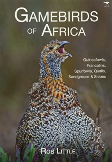 Book cover of: Gamebirds of Africa. By: Rob LITTLE