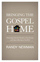 Book cover of: Bringing the Gospel Home. By: Randy Newman
